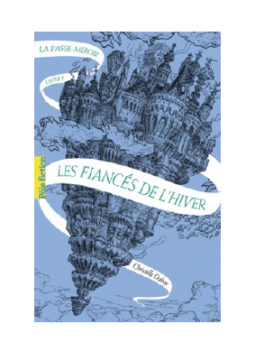 Télécharger La Passe-miroir (Livre 1) - Les Fiancés de l'hiver PDF Gratuit - Christelle Dabos.pdf